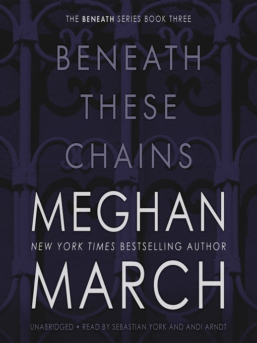 Title details for Beneath These Chains by Meghan March - Wait list